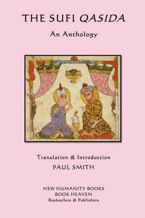 The Sufi Qasida: An Anthology