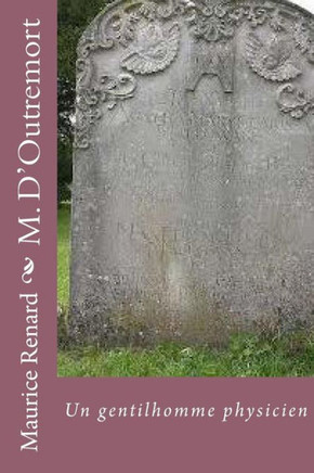 M. D'Outremort: Un gentilhomme physicien