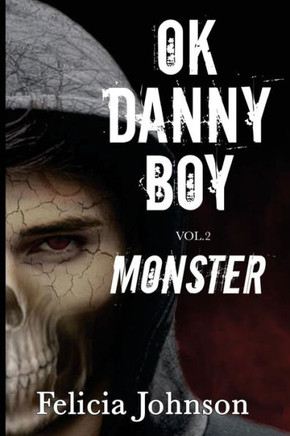 Ok Danny Boy : Monster