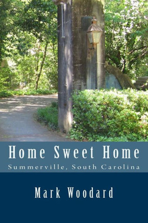 Home Sweet Home: Summerville, South Carolina