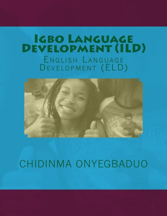 Igbo Language Development (ILD): English Language Development (Eld)