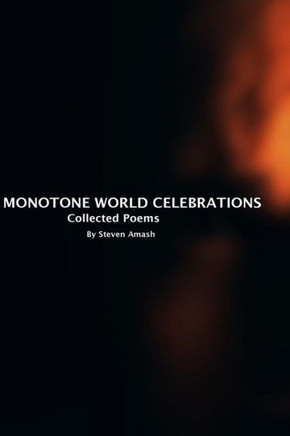 Monotone World Celebrations: Collected Poems