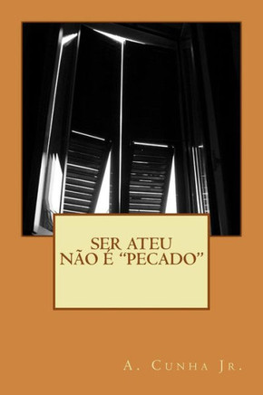 Ser Ateu n?o ? ""Pecado""