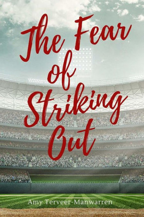 The Fear Of Striking Out