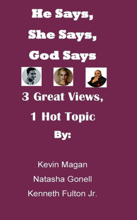 He Says, She Says, God Says: 3 Great Views, 1 HOT Topic