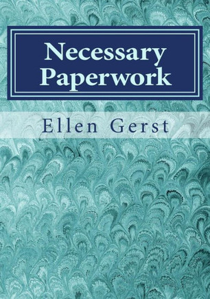 Necessary Paperwork: A Guide To The Details of Your Life