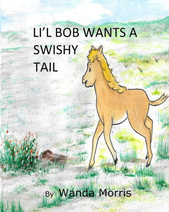 Li'l Bob Wants a Swishy Tail: PonyTale