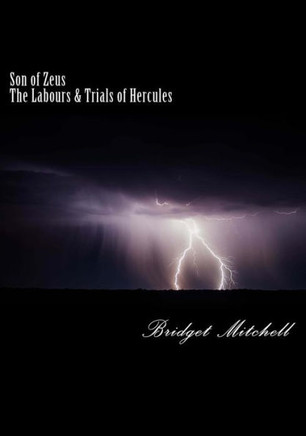 Son of Zeus: The Labours & Trials of Hercules