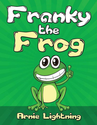 Franky the Frog: Short Stories, Funny Jokes, and Games!
