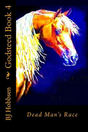 Godsteed Book 4: Dead Man's Race