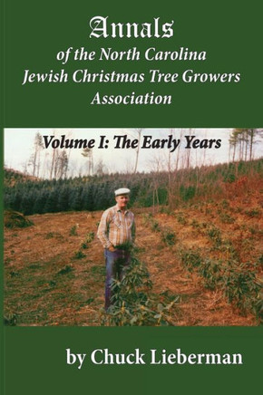 Annals of the North Carolina Jewish Christmas Tree Growers Association: The early years