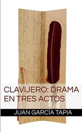 Clavijero: Drama en tres actos