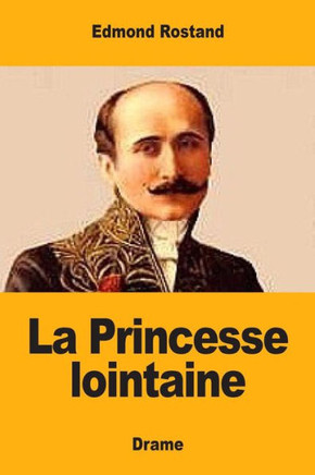 La Princesse Lointaine (French Edition)