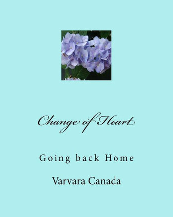Change of Heart: Going back Home
