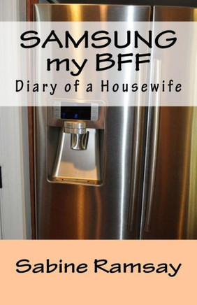 SAMSUNG my BFF: SAMSUNG my BFF: Diary of a Housewife