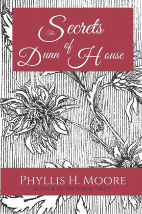 Secrets of Dunn House: Book Three of the Sabine Trilogy