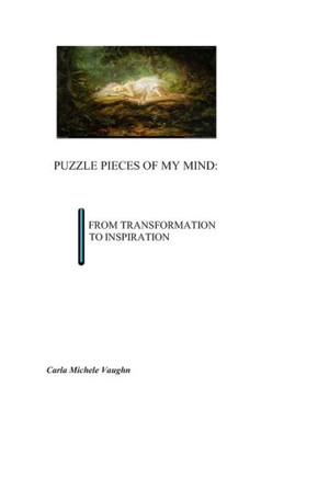Puzzle Pieces of My Mind: Transformation to Inspiration