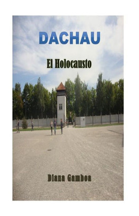 Dachau: El Holocausto