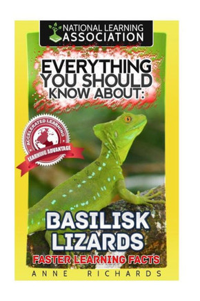Everything You Should Know About : Basilisk Lizards Faster Learning Facts