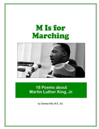M Is for Marching: 18 Poems about Martin Luther King, Jr.