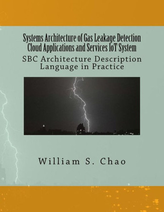 Systems Architecture of Gas Leakage Detection Cloud Applications and Services Iot System: SBC Architecture Description Language in Practice
