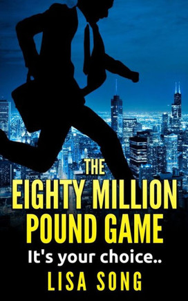 The Eighty Million Pound Game: It's your choice..
