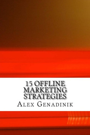 15 Offline Marketing Strategies: Time tested and proven offline marketing techniques