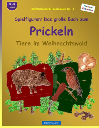 BROCKHAUSEN Bastelbuch Bd. 4 - Spielfiguren: Das grosse Buch zum Prickeln: Tiere im Weihnachtswald