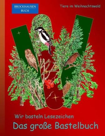 Brockhausen: Wir basteln Lesezeichen - Das grosse Bastelbuch: Tiere im Weihnachtswald
