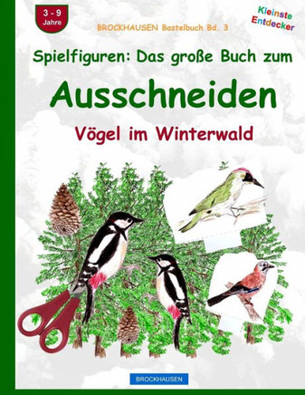 BROCKHAUSEN Bastelbuch Bd. 3: Spielfiguren - Das gro?e Buch zum Ausschneiden: V?gel im Winterwald