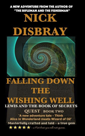 Falling Down The Wishing Well: QUEST Book Two: Lewis And The Book Of Secrets