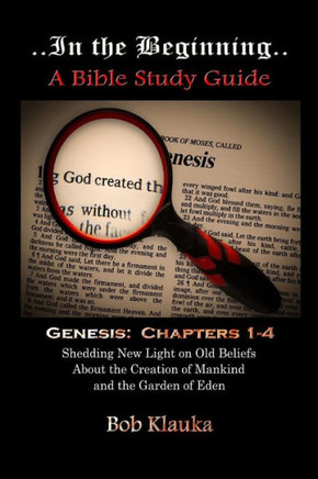 In the beginning: Shedding New Light on Old Beliefs About the Creation of Mankind and the Garden of Eden