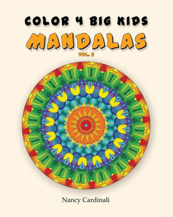 Color 4 Big Kids - Mandalas Vol. 2: Mandalas Vol. 2
