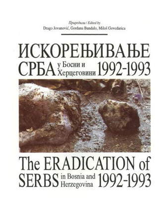 Iskorenjivanje Srba: u Bosni i Hercegovini 1992-1993.