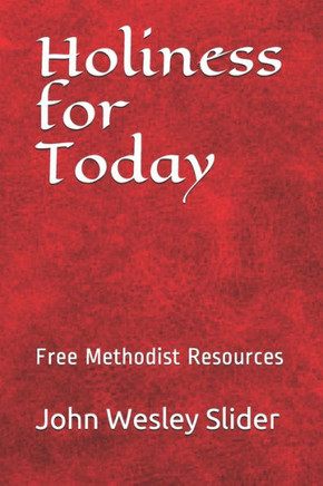 Free Methodist Handbook: Holiness for Today