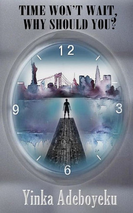 Time Won'T Wait, Why Should You?