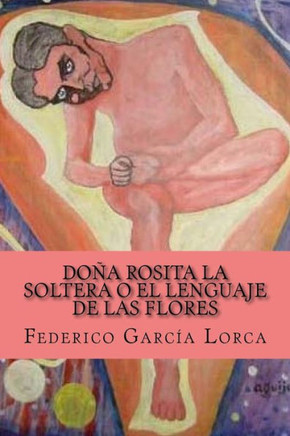 Dona Rosita la soltera o El lenguaje de las flores