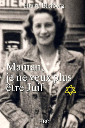 Maman, je ne veux plus ?tre Juif