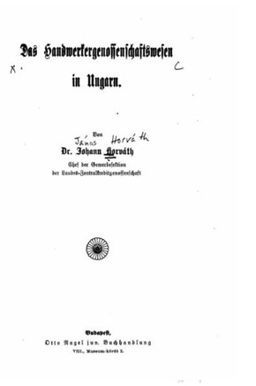 Das Handwerkergenossenschaftswesen in Ungarn Das Handwerkergenossenschaftswesen in Ungarn