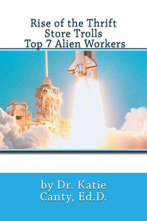 Rise of the Thrift Store Trolls Top 7 Alien Workers
