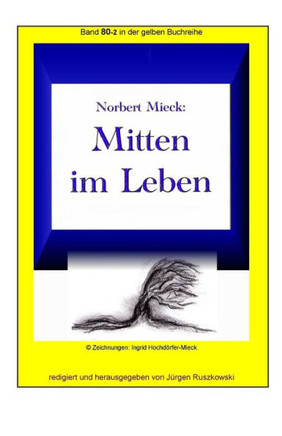 Mitten Im Leben: Band 80-2 In Der Gelben Buchreihe Bei Juergen Ruszkowski (Gelbe Buchreihe) (German Edition)