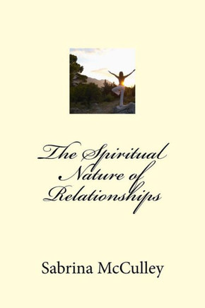 The Spiritual Nature of Relationships