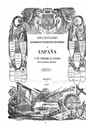 Diccionario geogr?fico-estad?stico-historico de Espa?a y sus posesiones de ultramar