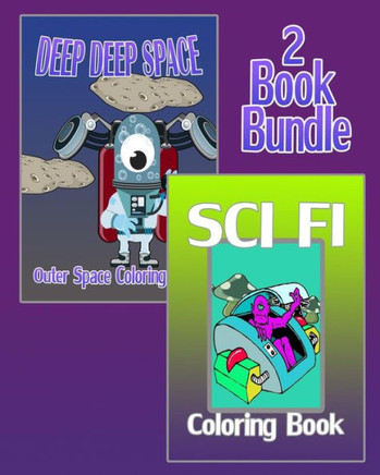 Deep Deep Space & Sci Fi Coloring Book (2 Book Bundle)