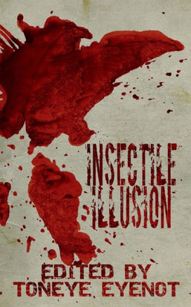 Insectile Illusion (Project 26)