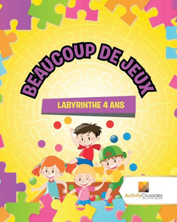 Beaucoup De Jeux : Labyrinthe 4 Ans (French Edition)
