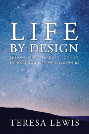 Life by Design: Lessons I've learned on my journey to help you with yours