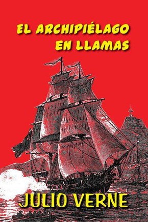 El ArchipiElago En Llamas (Spanish Edition)