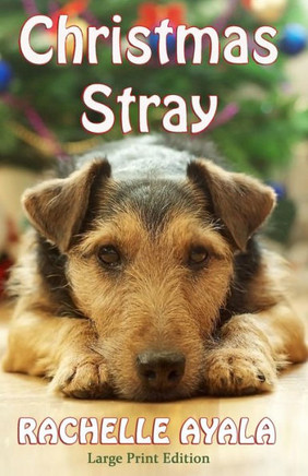 Christmas Stray (Large Print Edition) - Large Print
