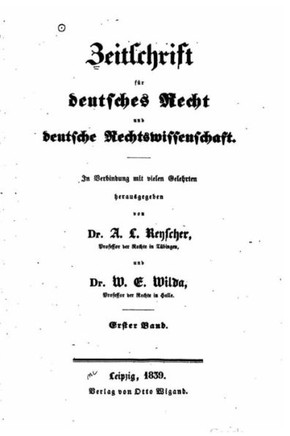 Zeitschrift F?r Deutsches Recht Und Deutsche Rechtswissenschaft